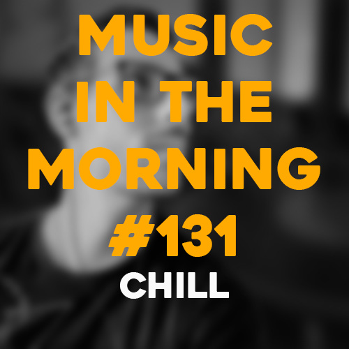 Cover art for Music in the Morning #131