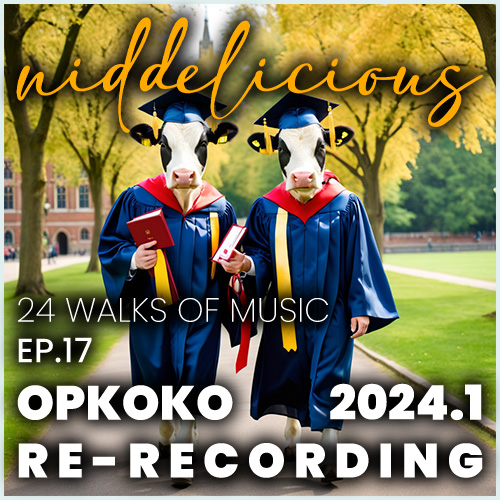 Cover art for 24 Walk of Music Ep. 17 - OPKoKo 2024.1 re-recording