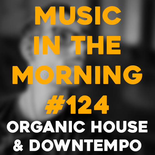 Cover art for Music in the Morning #124