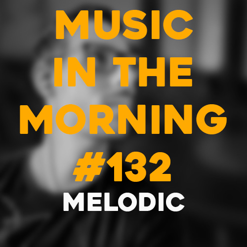 Cover art for Music in the Morning #132