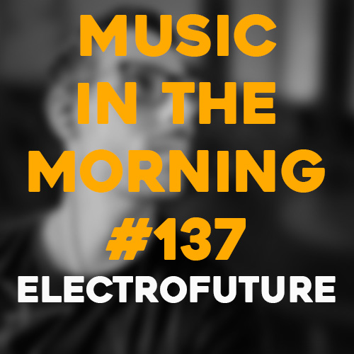 Cover art for Music in the Morning #137