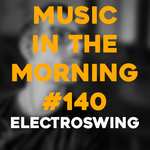 Cover art for Music in the Morning #140