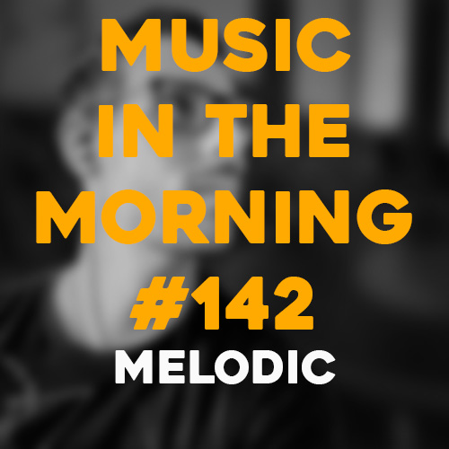 Cover art for Music in the Morning #142