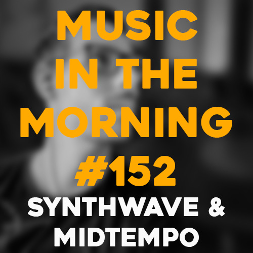 Cover art for Music in the Morning #152