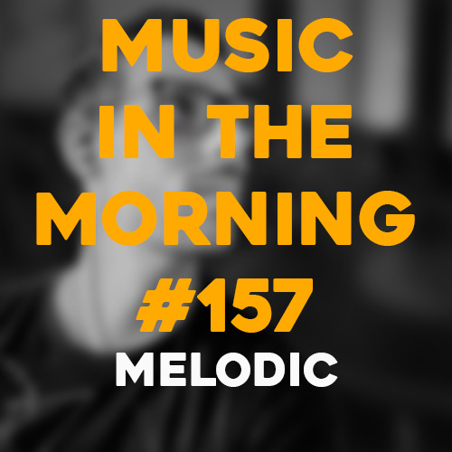 Cover art for Music in the Morning #157