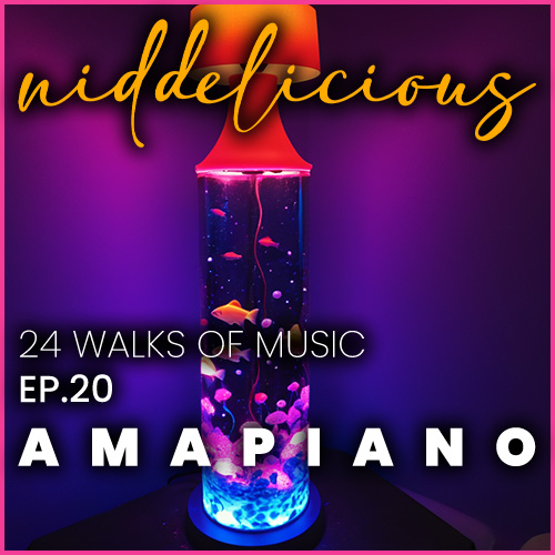 Cover art for 24 Walks of Music Ep.20 - Amapiano