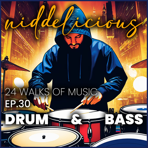 Cover art for 24 Walks of Music Ep. 30 - Drum & Bass