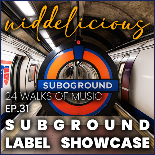 Cover art for 24 Walks of Music Ep.31 - Subground Records label showcase