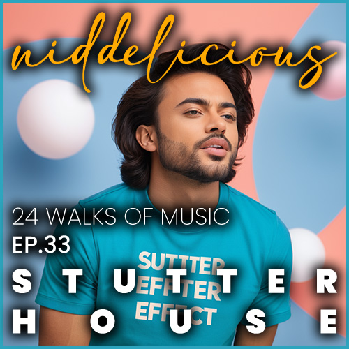 Cover art for 24 Walks of Music Ep. 33 - Stutter House